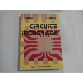     CIRCUITE  INTEGRATE  -  I.  Spanulescu / S. I. Spanulescu   